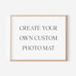 Create your own Customized Photo Mat